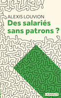 Des salariés sans patrons?